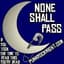 [PRN] NONE SHALL PASS