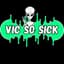 Vic so Sick