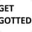 Get Gotted