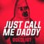 just call me daddy
