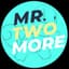 MrTwoMore