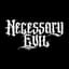 Necessary Evil